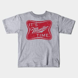 Its Mueller Time Kids T-Shirt